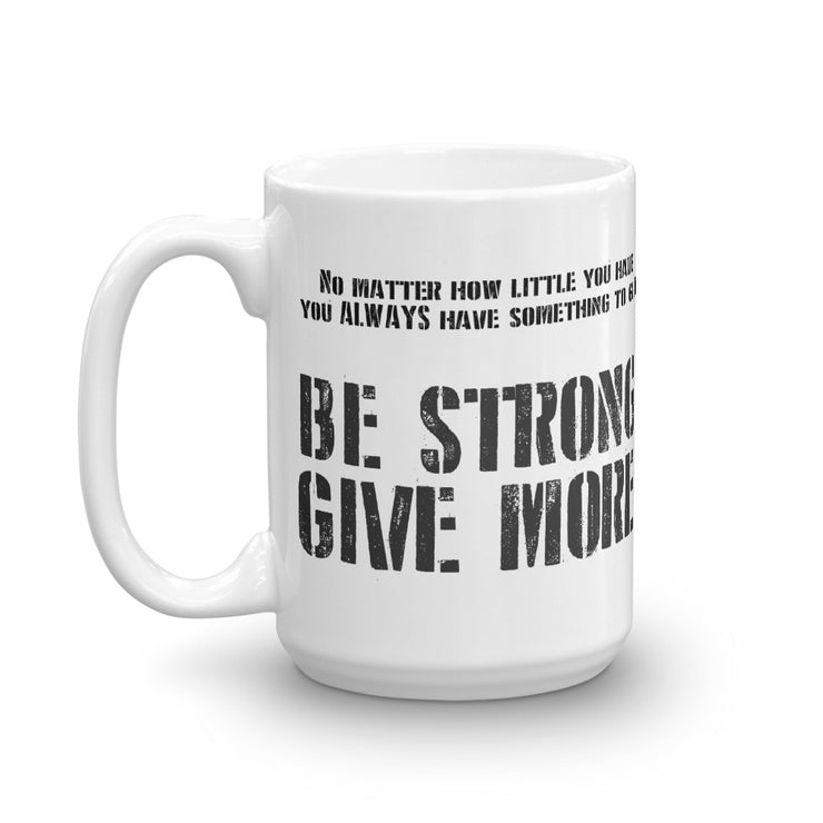 GIVE TEAM BE STRONG! GIVE MORE! MUG
